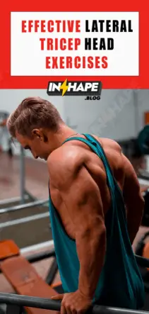 Most Effective Lateral Tricep Head Exercises