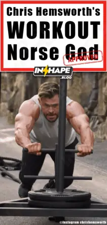 Chris Hemsworth’s Workout: Norse God Approved