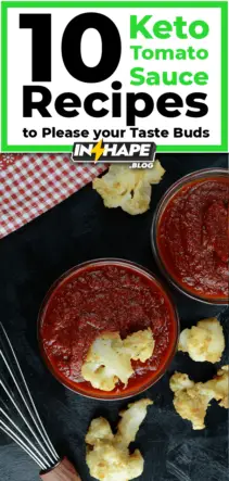 Keto Tomato Sauce: 10 Recipes to Please Your Taste Buds