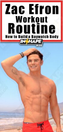 Zac Efron Workout Routine – How to Build a Baywatch Body