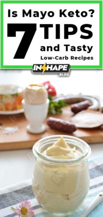 Is Mayo Keto? 7 Tips and Tasty Low-Carb Recipes