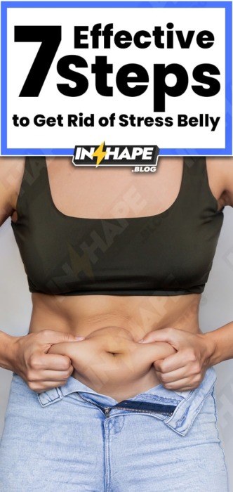 7 Effective Ways To Get Rid Of Stress Belly Be In Shape