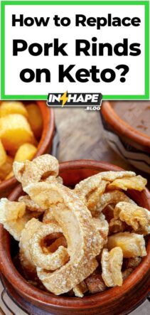 How to Replace Pork Rinds on Keto?
