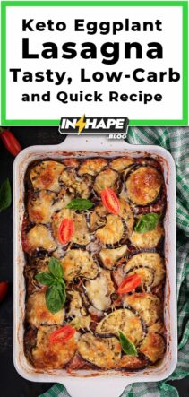Keto Eggplant Lasagna: Tasty, Low-Carb and Quick Recipe